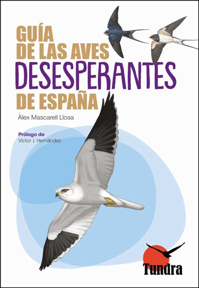 GUIA DE LAS AVES DESESPERANTES DE ESPA�A