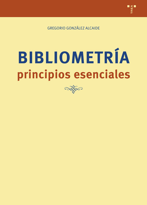 BIBLIOMETRIA: PRINCIPIOS ESENCIALES