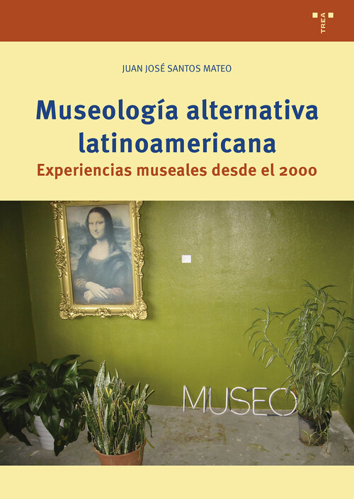 MUSEOLOGIA ALTERNATIVA LATINOAMERICANA