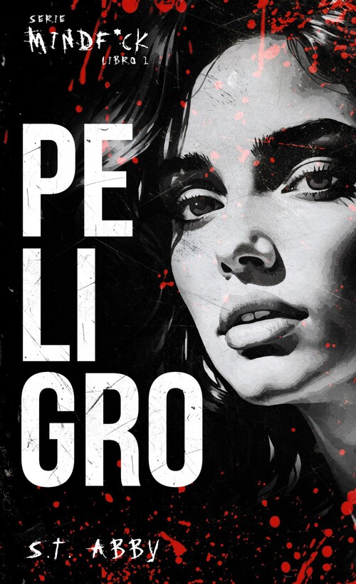 PELIGRO (SERIE MINDF*CK #1)