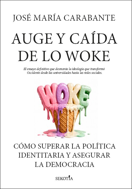 AUGE Y CAIDA DE LO WOKE