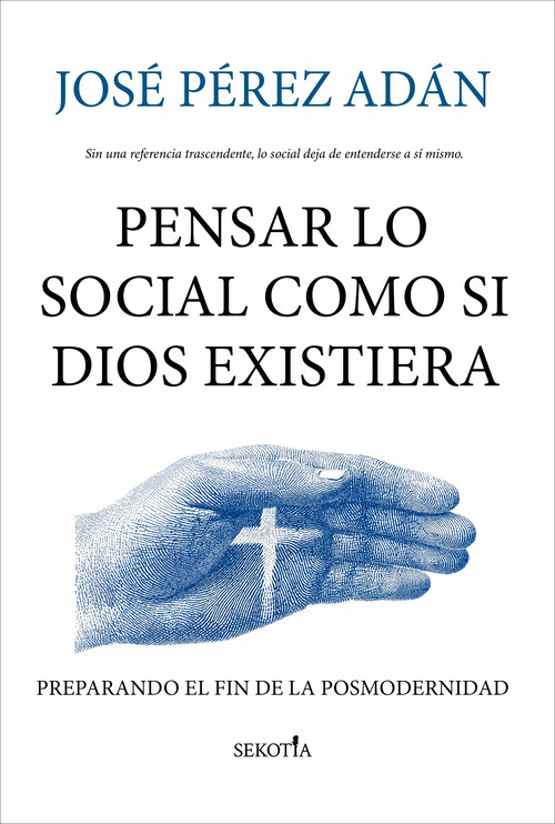 PENSAR LO SOCIAL COMO SI DIOS EXISTIERA