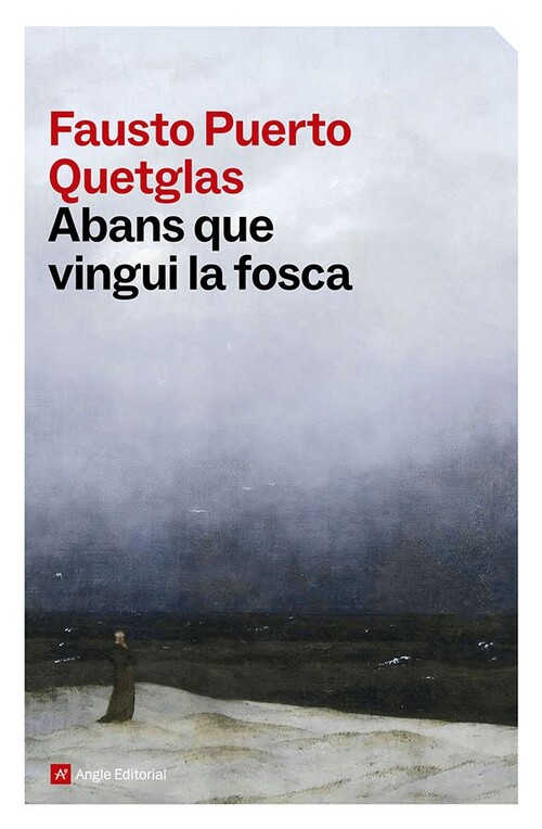 ABANS QUE VINGUI LA FOSCA