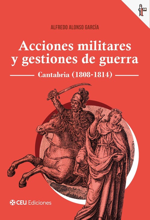 ACCIONES MILITARES Y GESTIONES DE GUERRA. CANTABRIA (1808-18