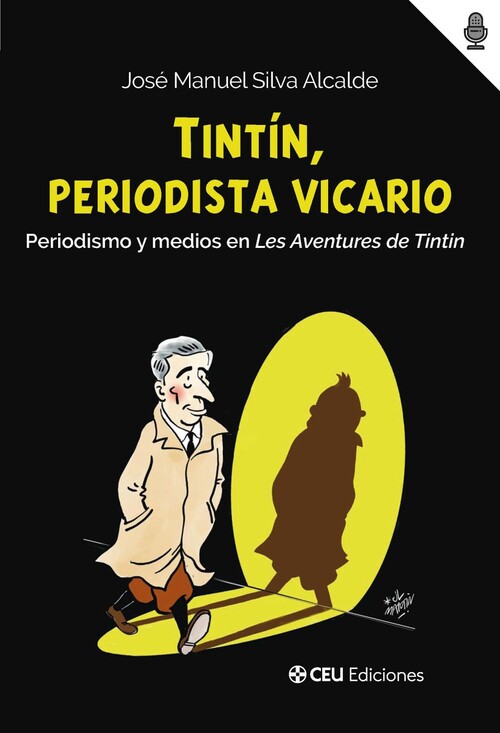 TINTIN, PERIODISTA VICARIO. PERIODISMO Y MEDIOS EN LES AVENT