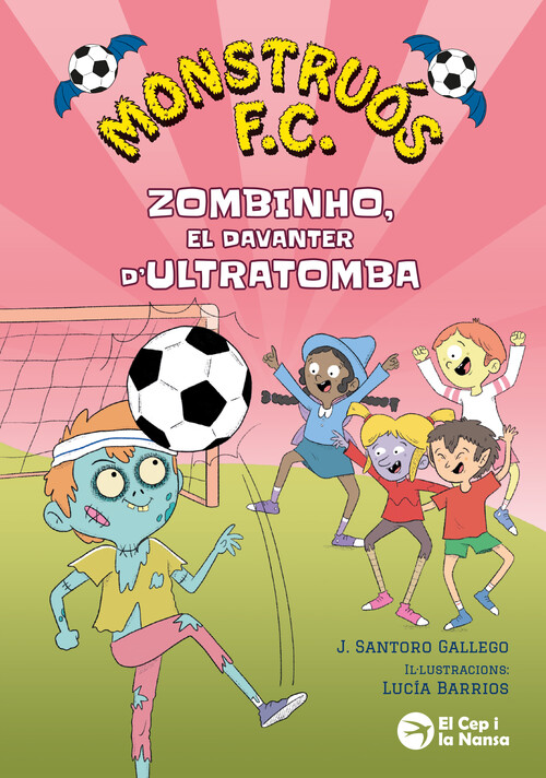 MONSTRUOS F.C. 2. ZOMBINHO, EL DAVANTER D'ULTRATOMBA