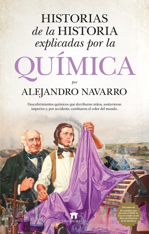 HISTORIAS DE LA HISTORIA EXPLICADAS POR LA QUIMICA