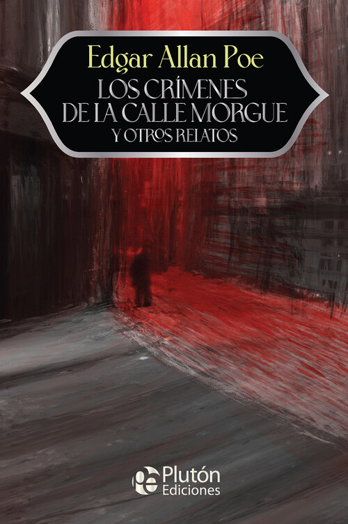 CRIMENES DE LA CALLE MORGUE Y OTROS RELATOS, LOS