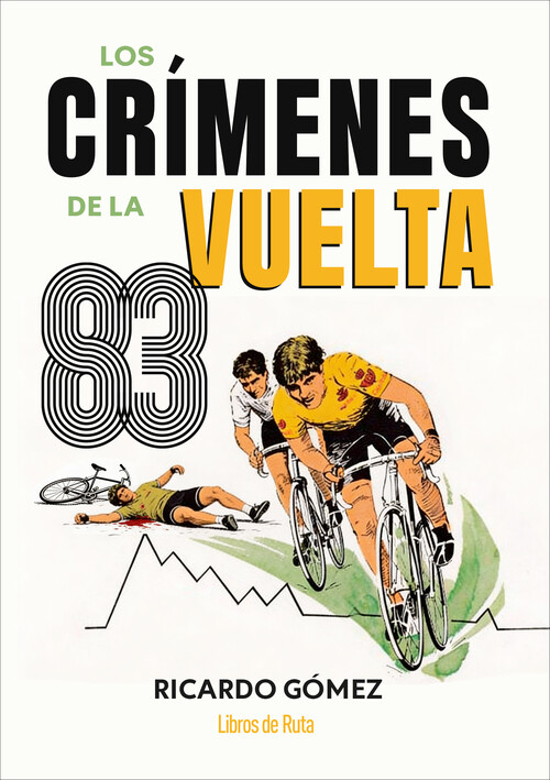 CRIMENES DE LA VUELTA 83, LOS