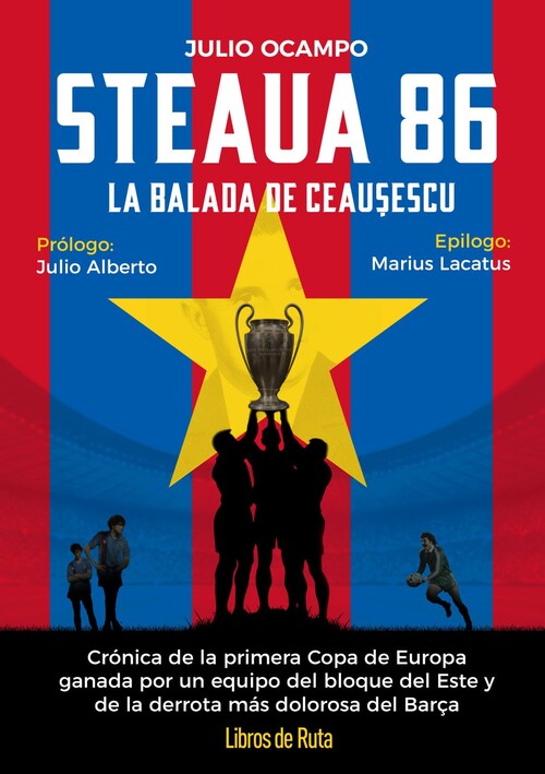 STEAUA 86. LA BALADA ROJA DE CEAUCESCU