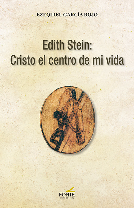 EDHITH STEIN: CRISTO EN EL CENTRO DE MI VIDA