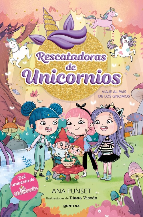RESCATADORAS DE UNICORNIOS 11 - VIAJE AL PAIS DE LOS GNOMOS