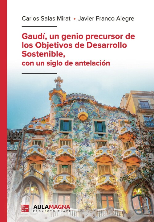 GAUDI, UN GENIO PRECURSOR DE LOS OBJETIVOS DE DESARROLLO SOS