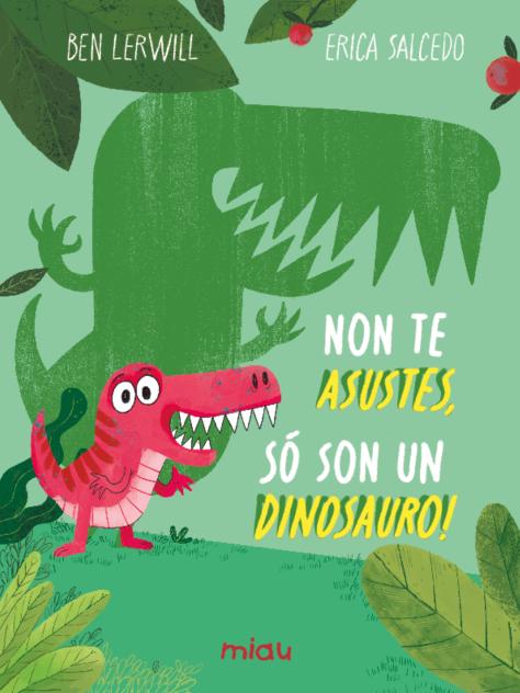 NON TE ASUSTES, SO SON UN DINOSAURO!