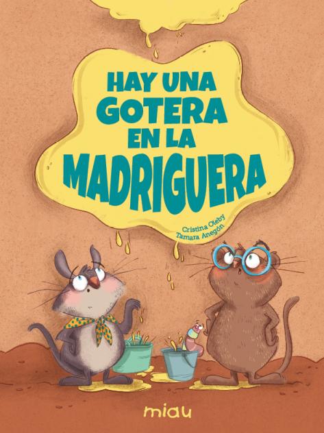 HAY UNA GOTERA EN LA MADRIGUERA