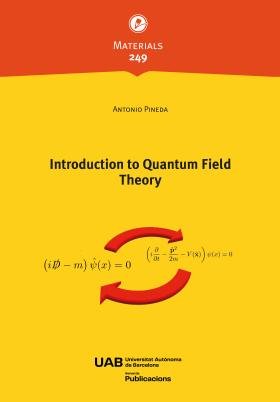INTRODUCTION TO QUANTUM FIELD THEORY