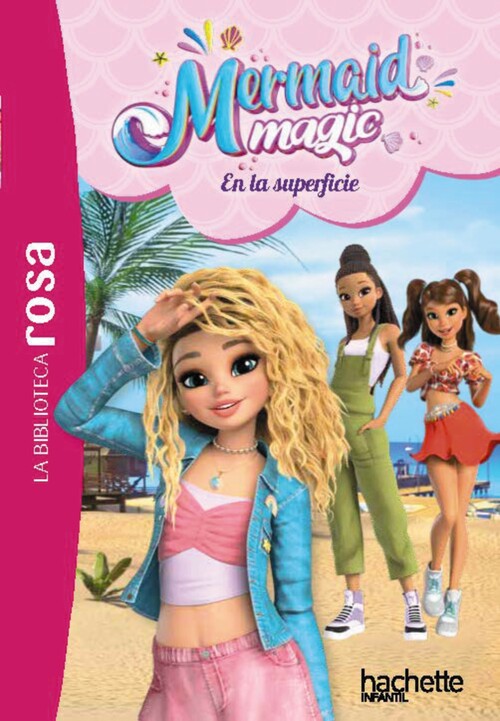 BIBLIOTECA ROSA, LA. MERMAID MAGIC 2. EN LA SUPERFICIE