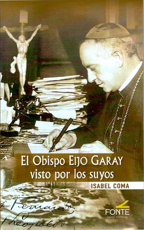 OBISPO EIJO GARAY VISTO POR LOS SUYOS, EL