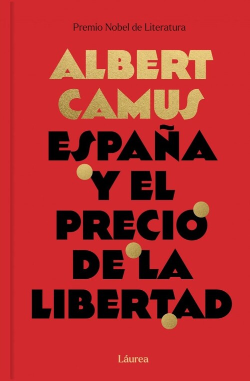 ESPA�A Y EL PRECIO DE LA LIBERTAD (LAUREA)