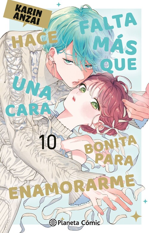 HACE FALTA MAS QUE UNA CARA BONITA PARA ENAMORARME N� 10