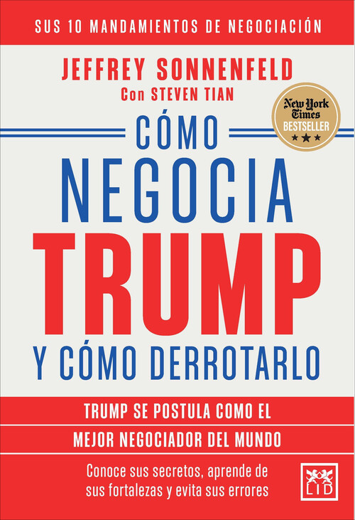 COMO NEGOCIA TRUMP Y COMO DERROTARLE