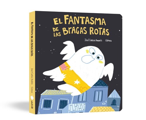 FANTASMA DE LAS BRAGAS ROTAS, EL (LIBRO DE CARTON)