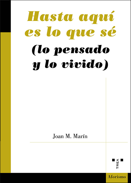 HASTA AQUI ES LO QUE SE (LO PENSADO Y LO VIVIDO)