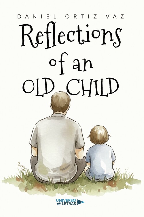 REFLECTIONS OF AN OLD CHILD
