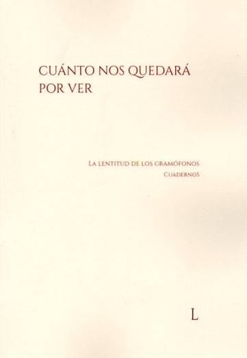 CUANTO NOS QUEDARA POR VER