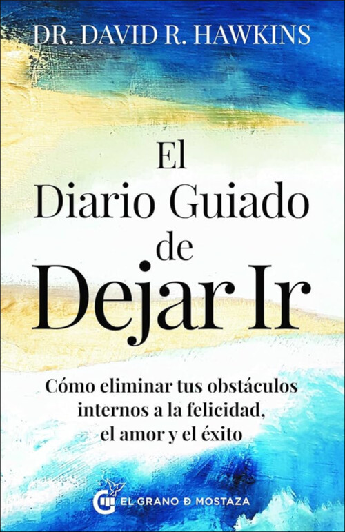 DIARIO GUIADO DE DEJAR IR, EL