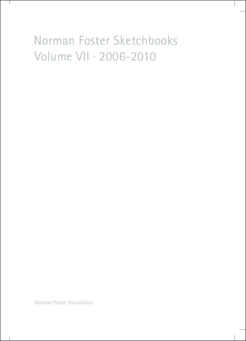 NORMAN FOSTER SKETCHBOOKS VOLUME VII