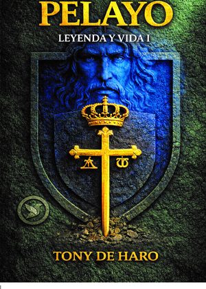 PELAYO. LEYENDA Y VIDA I