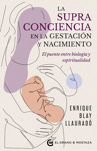 SUPRACONCIENCIA EN LA GESTACION Y EL NACIMIENTO, LA