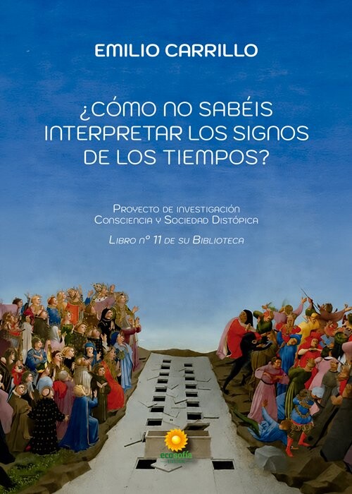 COMO NO SABEIS INTERPRETAR LOS SIGNOS DE LOS TIEMPOS?