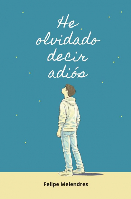 HE OLVIDADO DECIR ADIOS