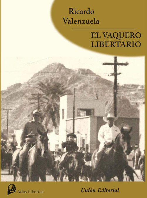 VAQUERO LIBERTARIO, EL
