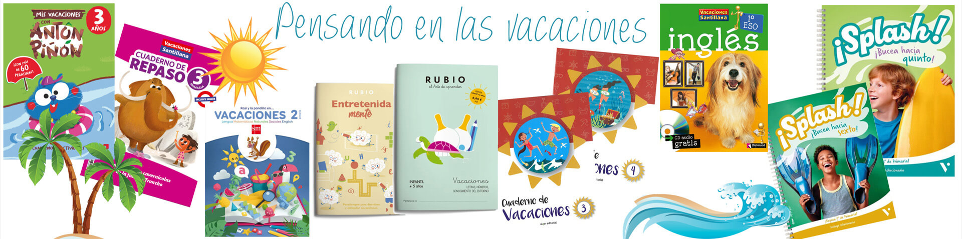 Este verano, que no te olvides lo aprendido: cuadernos de vacaciones escolares 2025 para todas las edades y niveles